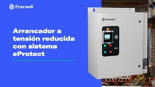 Arrancador a tensión reducida con sistema eProtect [upl. by Inahs45]