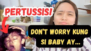 PERTUSSIS DO NOT WORRY KUNG SI BABY AY Dr PediaMom [upl. by Cochard411]