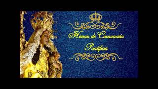 Himno de Coronación Pontificia Festividad de Nuestra Señora del Santísimo Rosario 2024 [upl. by Arliene]