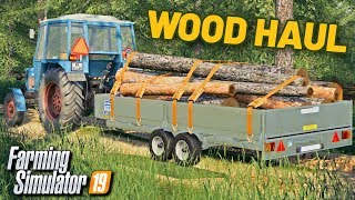 WOOD HAUL WITH OUR NEW TRAILER  Farming Simulator 19 [upl. by Cyb]