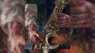 Jazz Type Beat SaxophonequotYOUR LOVEquotProdRjiboss [upl. by Had]