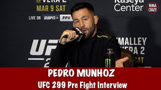 Pedro Munhoz “my experience is going to weigh heavy” vs Kyler Philips  UFC 299 [upl. by Stroud]