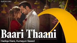 Baari Thaani  Hadiqa Kiani amp Humayun Saeed  A Celebration of Love  Sufiscore  Punjabi Love Song [upl. by Burgess]