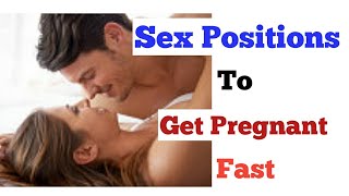 Sex Positions To Get Pregnant  Useful Tips To Get Pregnant Fast [upl. by Whitehouse]