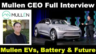 Mullen CEO David Michery FULL Interview  Mullen FIVE Company Future amp Solid State Battery [upl. by Alekal]