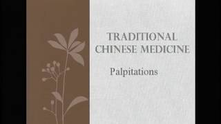 Palpitation  Traditional Chinese Medicine and Acupuncture [upl. by Sigismundo153]