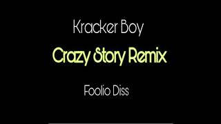 Kracker Boy  Crazy Story Remix Julio Foolio Diss [upl. by Ayo]