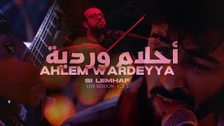 Si Lemhaf  Ahlem Wardeya ft Selim ben Salah Live Session vol 1 [upl. by Langston]