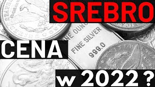 Cena Srebra w 2022 Prognoza ceny Srebra na 2022 Ile Straciłeś na inwestycji w SREBRO 2021 [upl. by Ongun]