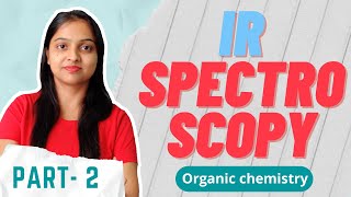 2 IR Spectroscopy  Infrared Spectroscopy  Organic Chemistry  For BSc NET GATE IIT JAM [upl. by Nozicka]