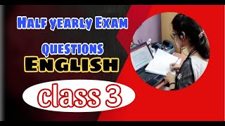 TRUTIYA SHRENI ENGLISH EXAM QUESTIONSMATHS QUESTIONS CLASS3 FOR HALF YEARLY EXAM 2024 REALQUESTI [upl. by Aisined]