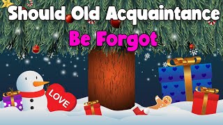 Should Old Acquaintance Be Forgot Song Lyrics  Christmas Songs And Carols  Christmas Sparkle [upl. by Arriaet]