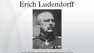 Erich Ludendorff [upl. by Atiran]