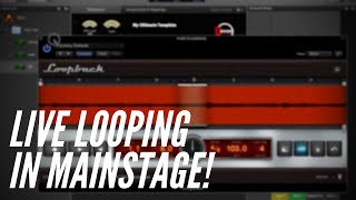 MainStage Tips and Tricks Using Loopback to do Live Looping [upl. by Beauvais739]