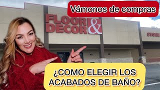 ELECCION DE ACABADOS DE BAÑO EN Floor amp Decor [upl. by Phelps]