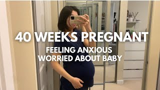 40 weeks pregnant and feeling anxious about baby  Pregnancy Journey [upl. by Jen]