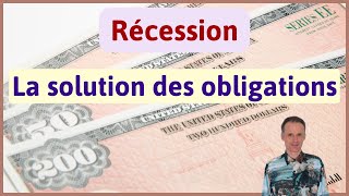 Récession  la solution des obligations [upl. by Opaline]