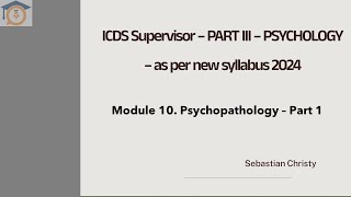 ICDS Supervisor  Psychology  Module 10  Psychopathology  Part 1 [upl. by Nikos]