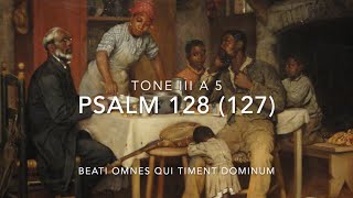 Psalm 128 Beati omnes qui timent Dominum [upl. by Akihsal]