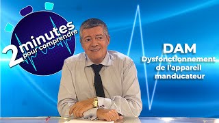 DAM Dysfonctionnement de lappareil manducatoire  2 minutes pour comprendre [upl. by Lundell]