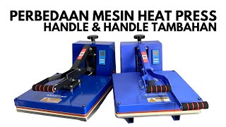 Perbedaan Mesin Heat Press Handle dan Tambahan Handle terbaru  GRAKITEC [upl. by Aedrahs]