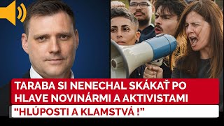 Klamstvá a hlúposti Tomáš Taraba sa ostro pustil do médií a zelených aktivistov  SNS [upl. by Anemolihp49]