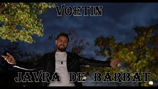 VOETIN ❌JAVRA DE BARBAT  2022 [upl. by Illac]