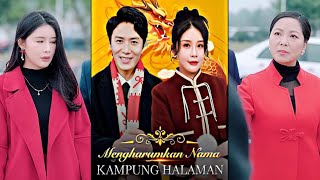 SINOPSIS DRAMA MENGHARUMKAN NAMA KAMPUNG HALAMAN  DRAMA CHINA [upl. by Samale]