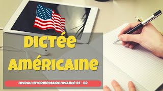 Dictée Américaine  Une Dictée en Anglais Avec Une Américaine [upl. by Jerman701]