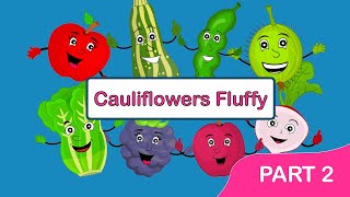 Cauliflowers Fluffy Song  Part 2 [upl. by Yhotmit]