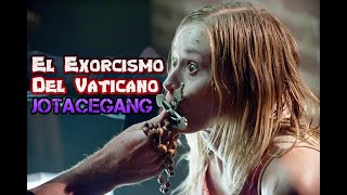 El Exorcismo Del Vaticano Resumen [upl. by Manly447]