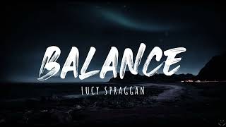 Lucy Spraggan  Balance Lyrics [upl. by Notniuqal]