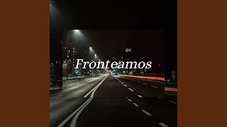 Fronteamos [upl. by Menard]