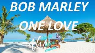 Bob marley  One Love lyrics [upl. by Arag110]