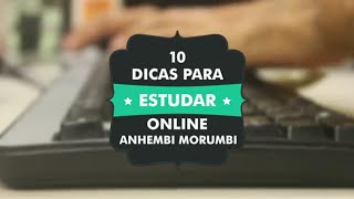 10 Dicas Para Estudar Online  Universidade Anhembi Morumbi [upl. by Gnilrac]