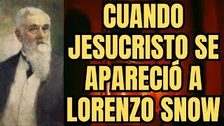 EL ENCUENTRO DE LORENZO SNOW CON EL SALVADOR JESUCRISTO  HISTORIA DE LA IGLESIA [upl. by Alletnahs]