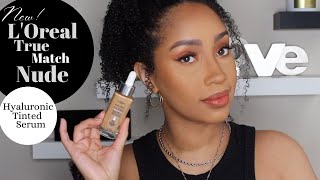 New LOreal True Match Nude and why hyaluronic aint for everybody [upl. by Tsew]