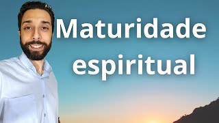 Maturidade espiritual [upl. by Rollins]