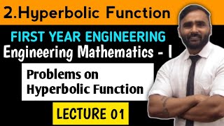 HYPERBOLIC FUNCTIONMATHEMATICS 1LECTURE 01Problems on Hyperbolic FunctionsFIRST YEAR ENGINEERING [upl. by Geoff]