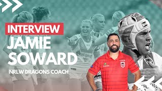 Interview  NRLW Dragons Coach Jamie Soward [upl. by Windzer]