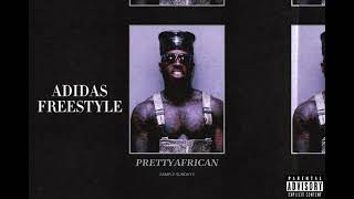 THEPRETTYAFRICAN  ADIDAS FREESTYLE PRODUCED BY THEPRETTYAFRICAN [upl. by Odilo]