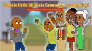 Classic Little Bill Gets Grounded For Nothing 1ST EPISODE [upl. by Vinna]