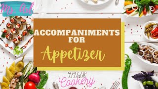 Accompaniments for Appetizer  TLE  Cookery [upl. by Nnaasil]