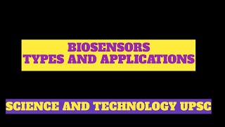 Biosensors ApplicationsUpsc Science and Technology Current affairs [upl. by Bishop]