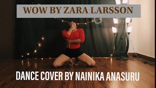 WOW BY ZARA LARSSON  DANCE COVER BY NAINIKA  WORK IT [upl. by Boarer]