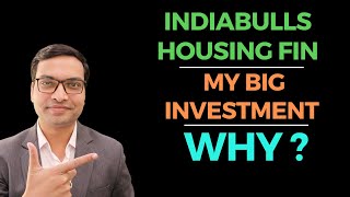 Indiabulls Housing Finance  My Big Investment  Why [upl. by Mil]