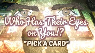 WHO HAS THEIR EYES ON YOU 👀 PICK A CARD WHY WILL THEY MAKE A MOVE SOON LOVE READING [upl. by Rockafellow]