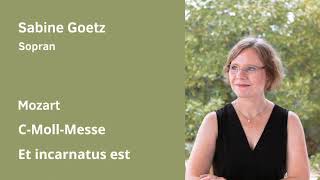 Mozart  CMoll Messe  Et incarnatus est  Sabine Goetz Sopran [upl. by Anawat642]