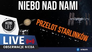 Przelot Starlinków o 1650 Stacje kosmiczne planety Księżyc i gromady gwiazd  Niebo na żywo 369 [upl. by Mathian]