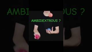 What does Ambidextrous mean [upl. by Alain193]